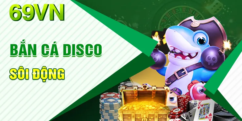 Bắn cá Disco đem đến giai điệu sôi động, nhộn nhịp