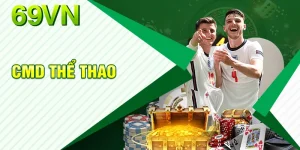 CMD Thể Thao - Nhà Phát Hành Game Đắt Giá Tại 69VN