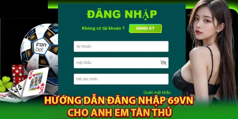 Chia sẻ chi tiết trình tự signin 69VN đến người mới