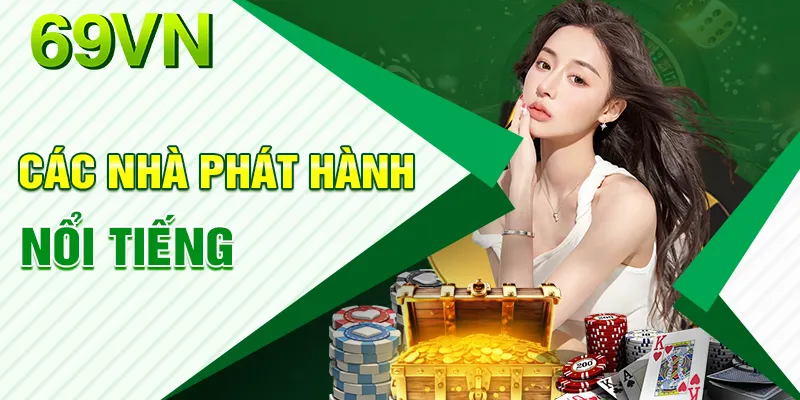 Hệ thống hợp tác cùng những nhà phát hành game chất lượng nhất