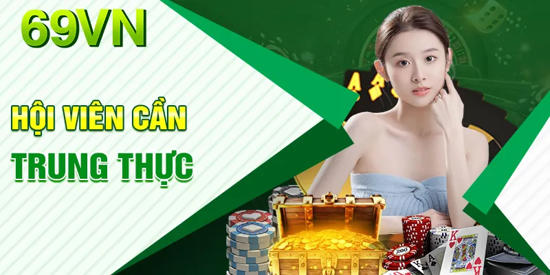 Người chơi khi cược phải trung thực, tuân thủ đúng mức tối thiểu