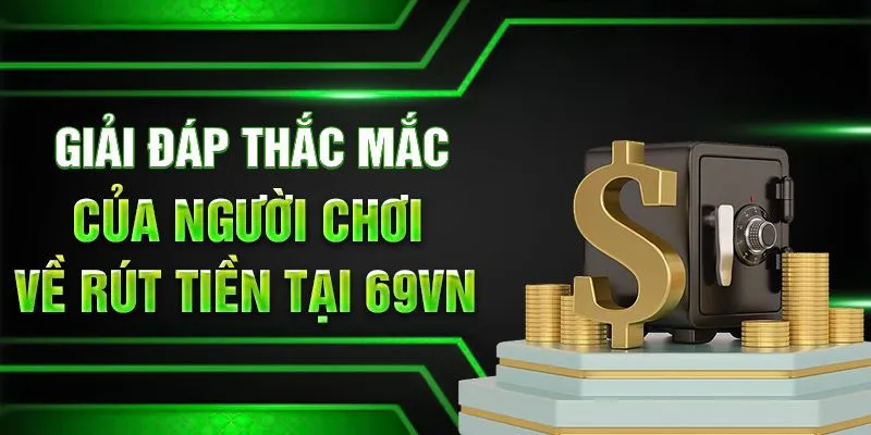 Câu hỏi thường gặp về phương thức nhận thưởng từ 69VN